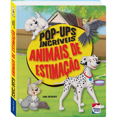 Livro Pop-Ups Incríveis Animais de Estimação Happy Books