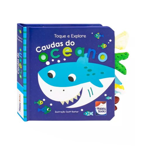 Livro Toque e Explore Caudas Do Oceano Happy Books
