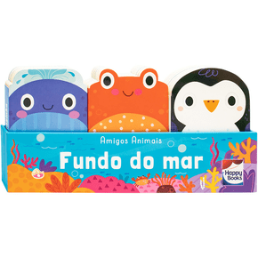 Livro Amigos Animais Fundo do Mar Happy Books