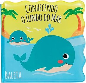 Livro de Banho Baleia: Conhecendo o Fundo do Mar Buba