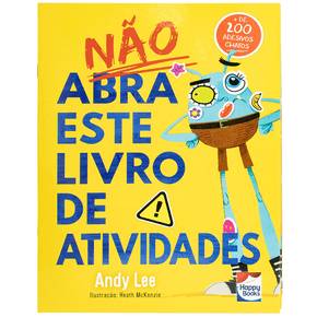 Livro Não Abra Este Livro De Atividades Com Adesivos Happy Books