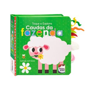Livro Toque e Explore Caudas Da Fazenda Happy Books