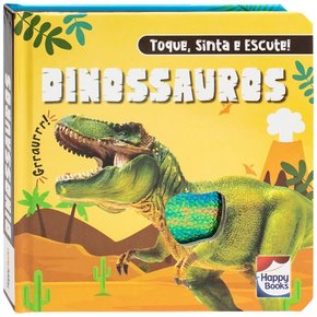 Livro Toque, Sinta e Escute Dinossauros Happy Books