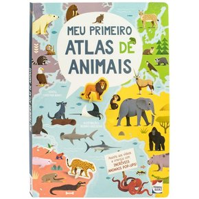 O Livro Meu Primeiro Atlas de Animais Happy Books