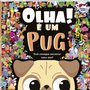 Livro Olha! É um Pug Happy Books