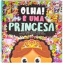 Livro Olha! É uma Princesa Happy Books